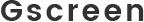 Gscreen